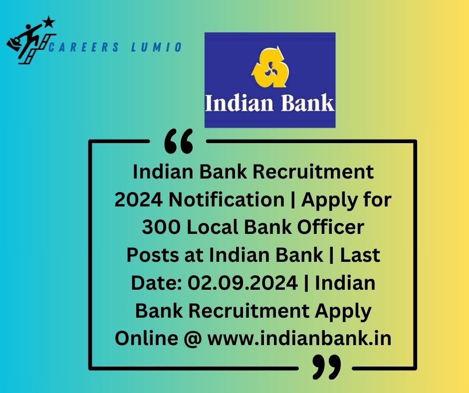 Indian Bank Recruitment 2024 Notification 